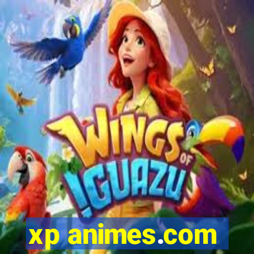 xp animes.com